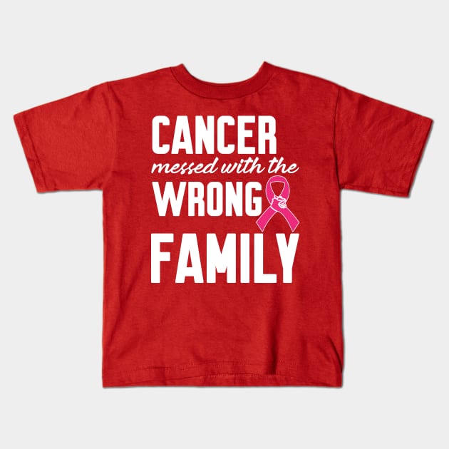 Cancer messed with the wrong Family Kids T-Shirt by Work Memes